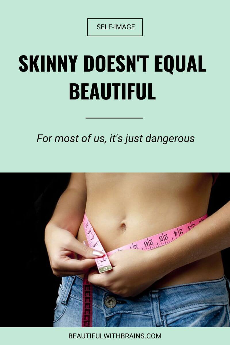 being skinny doesn't equal beautiful