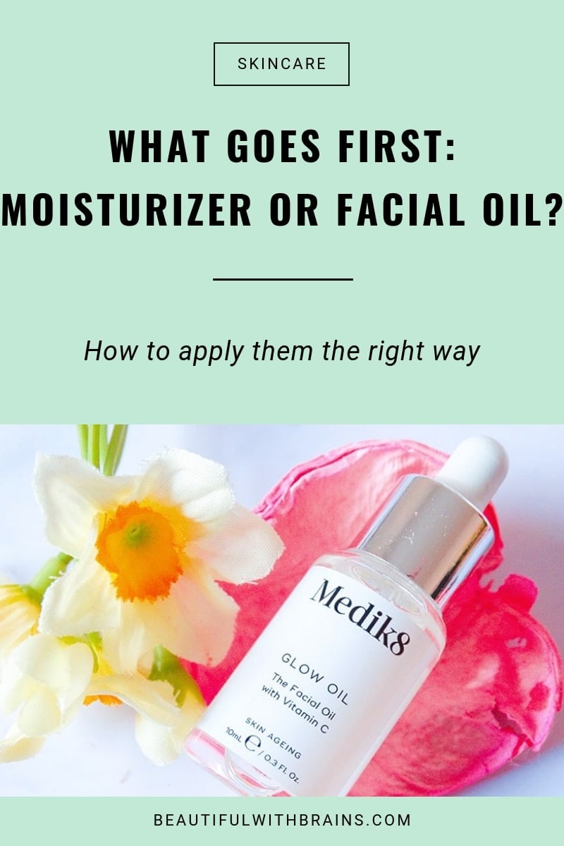 should you apply moisturizer or facial oil first