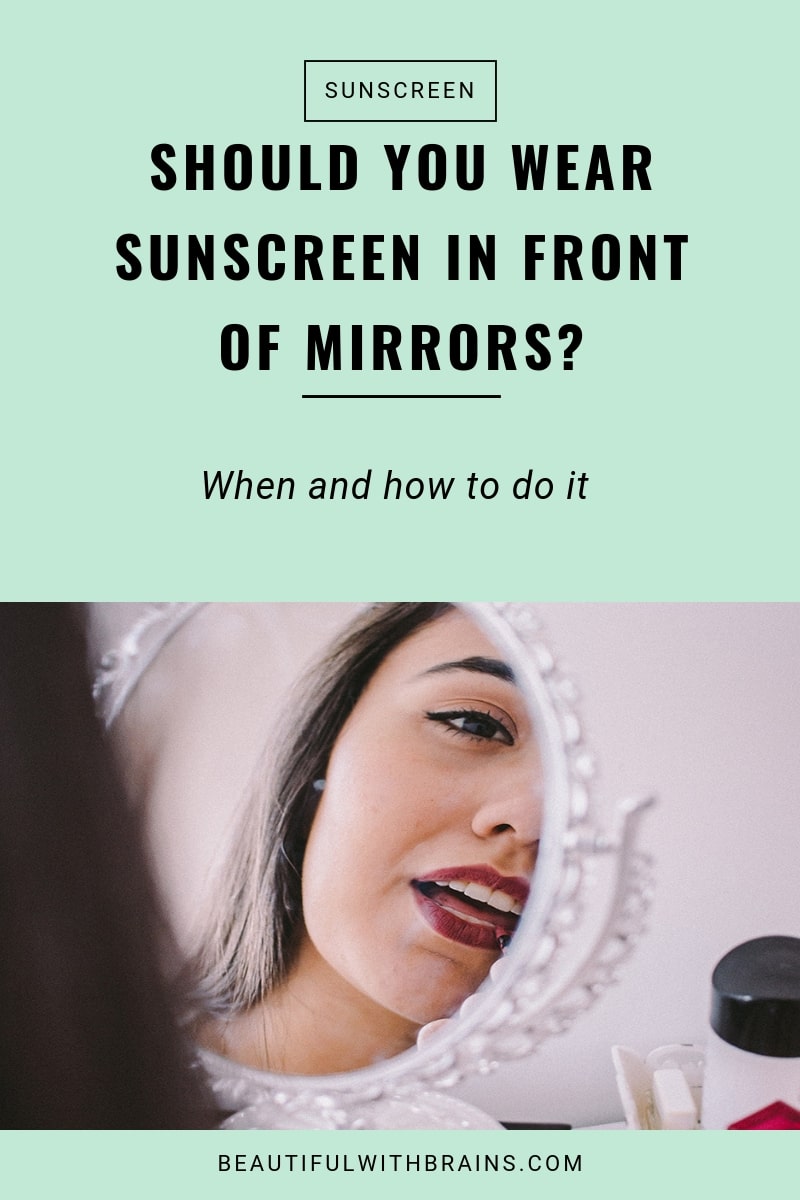 Should you wear sunscreen in front of mirrors?