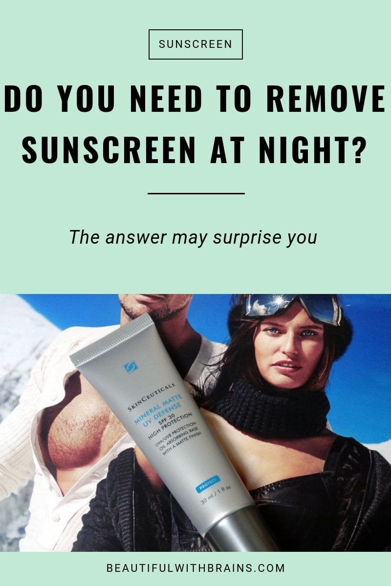 Why you need to remove sunscreen at night